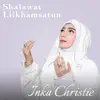 Inka Christie - Shalawat Liikhamsatun - Single